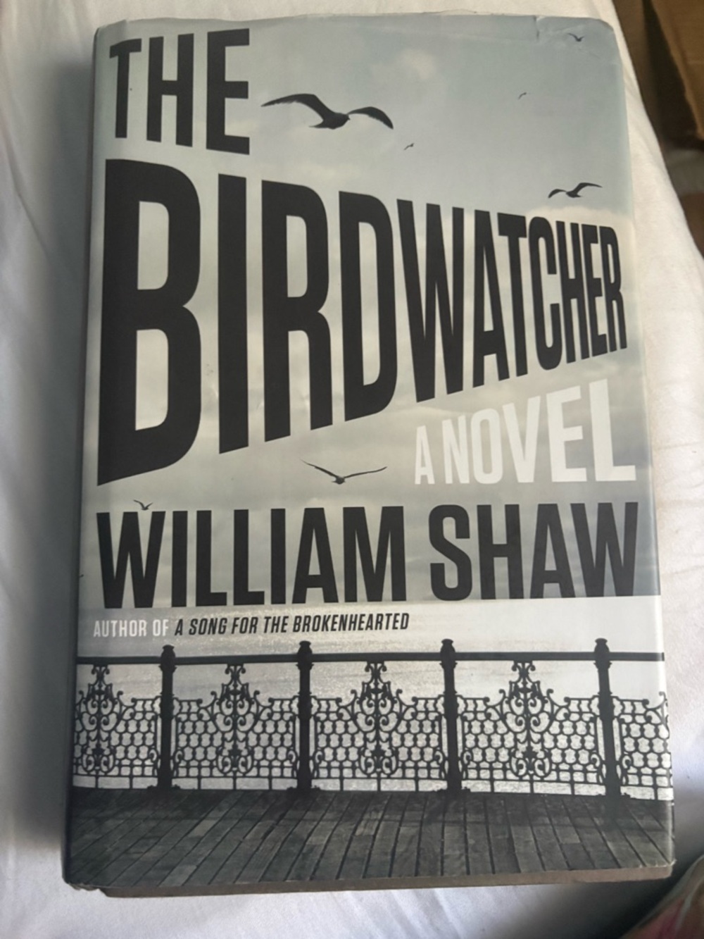 The Birdwatcher William Shaw Hardcover Mulholland Books Crime Thriller